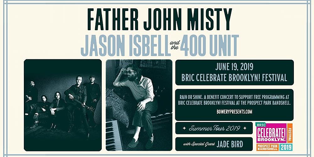 Father John Misty & Jason Isbell @ Prospect Park tickets on sale