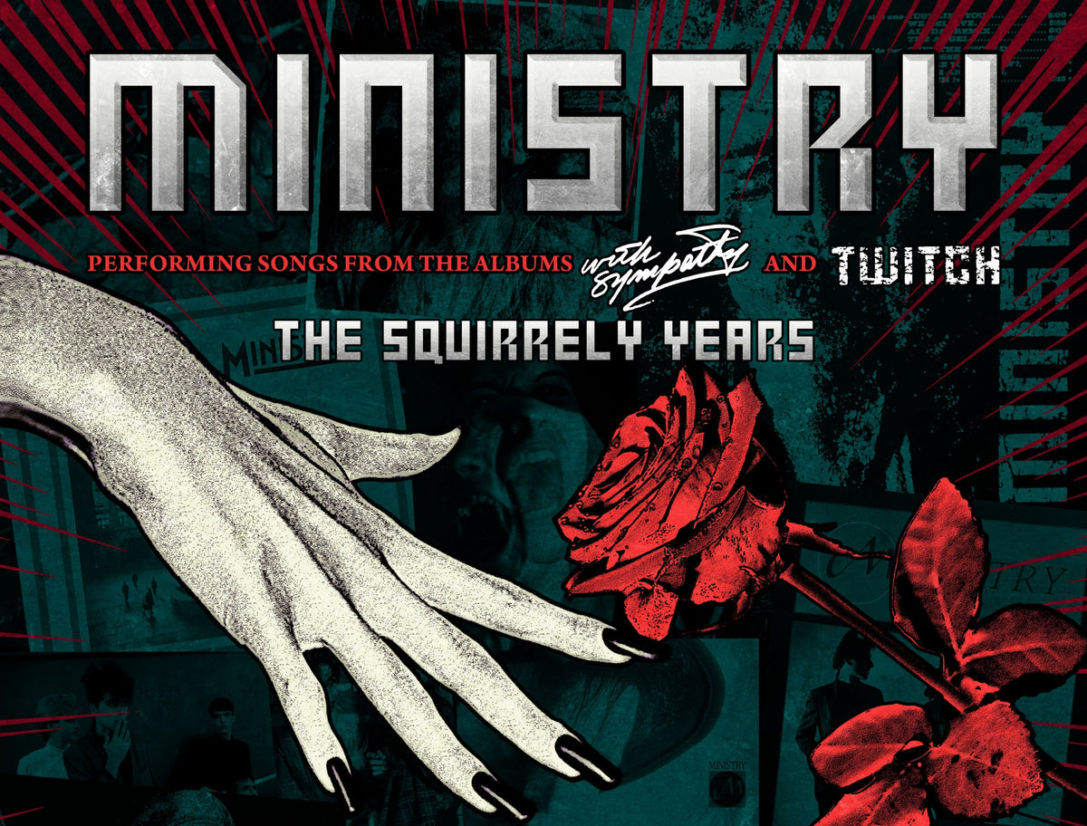 Ministry playing ‘With Sympathy’ & ‘Twitch’ material on Squirrely Years Tour w/ Nitzer Ebb, Thrill Kill Kult, & Die Krupps