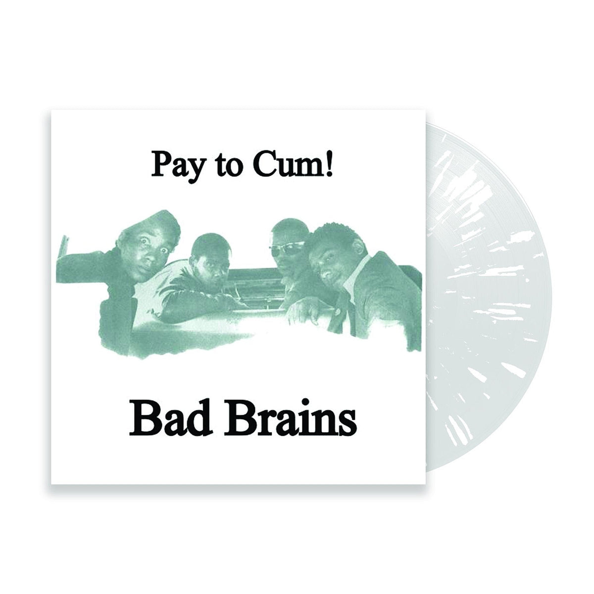Bad Brains kick off reissue campaign with “Pay To Cum!” (get it on ltd clear w/ white splatter vinyl)