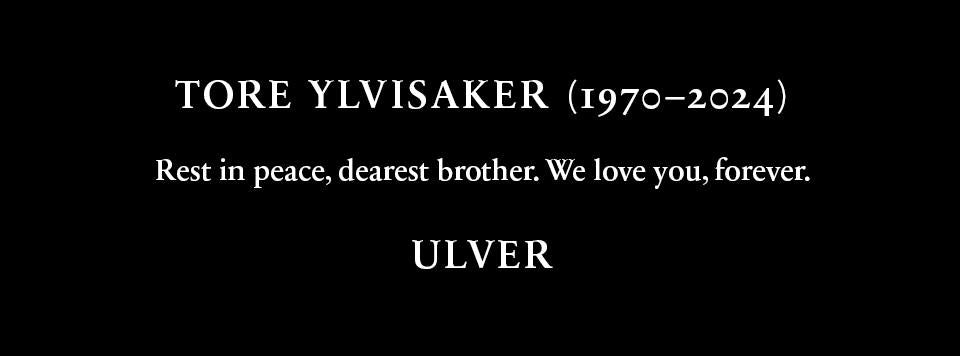 Ulver keyboardist Tore Ylwizaker has died