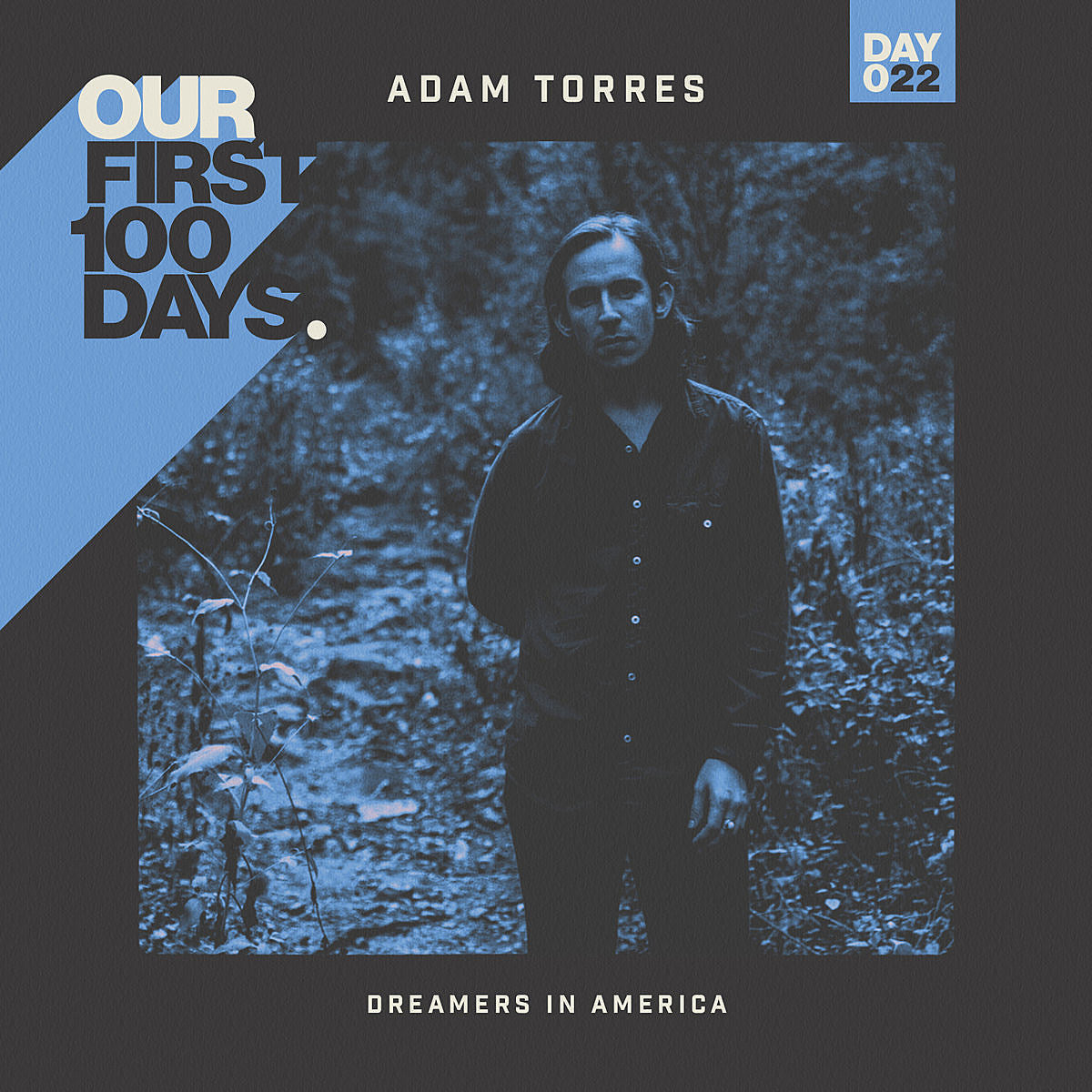 Day 22/100: Adam Torres – “Dreamers In America”