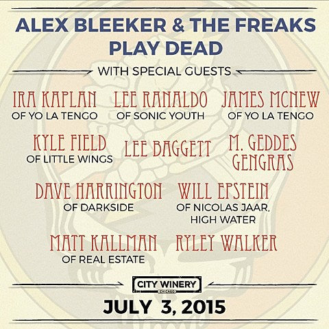 Alex Bleeker playing a guest-filled Grateful Dead tribute in Chicago with Lee Ranaldo, mems of Yo La Tengo, and more