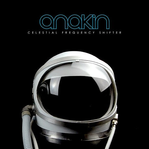 Anakin ready ‘Celestial Frequency Shifter’ (stream two tracks)