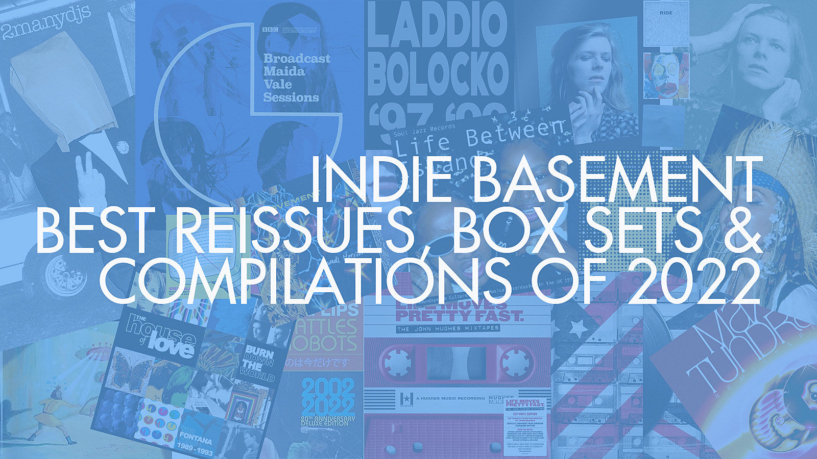 Indie Basement: Best Reissues, Box Sets & Compilations of 2022