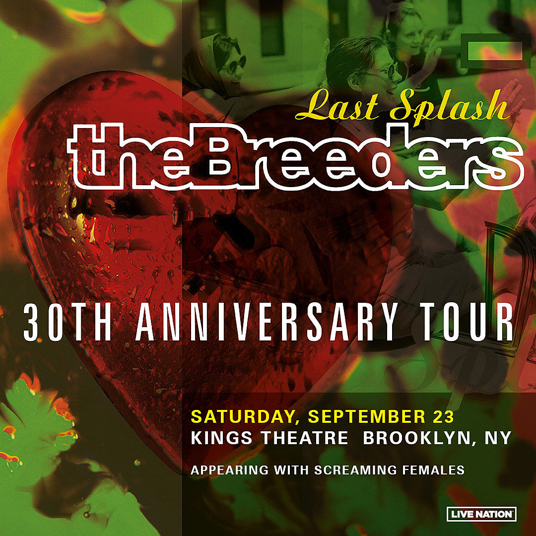 The Breeders ‘Last Splash’ @ Kings Theatre on BrooklynVegan presale (password here)