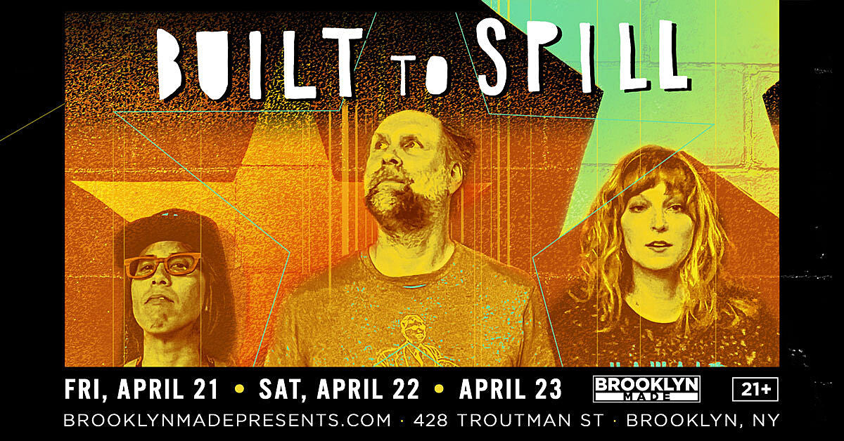 Built to Spill @ Brooklyn Made on BV presale (password here)