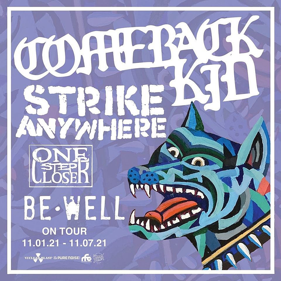 Comeback Kid, Strike Anywhere, One Step Closer & Be Well announce East Coast tour