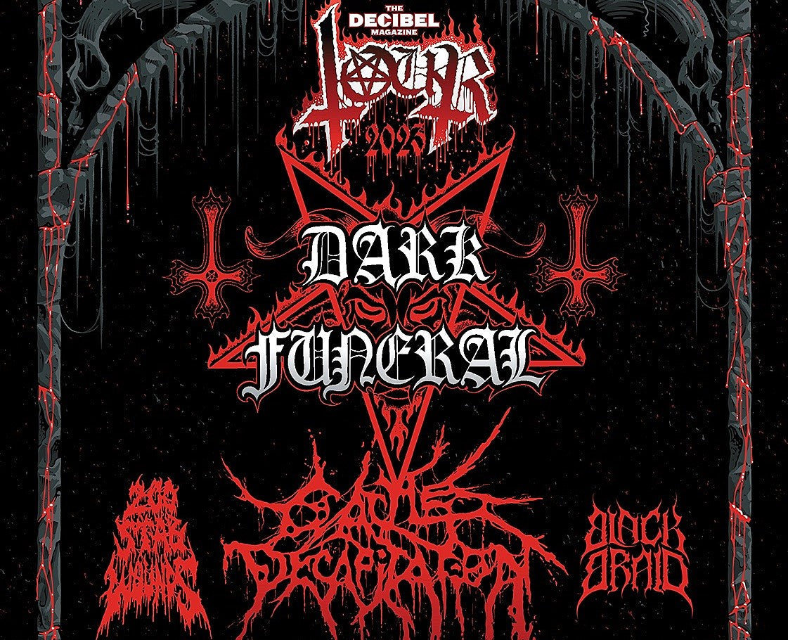 Dark Funeral, Cattle Decapitation, 200 Stab Wounds & Blackbraid going on 2023 Decibel tour