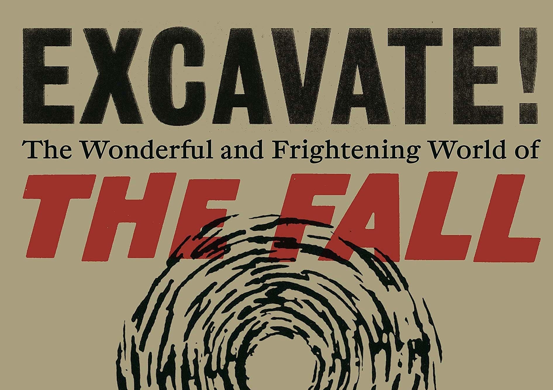 Bob Stanley & Tessa Norton talk Mark E Smith, Fall fandom and their new book ‘Excavate!’