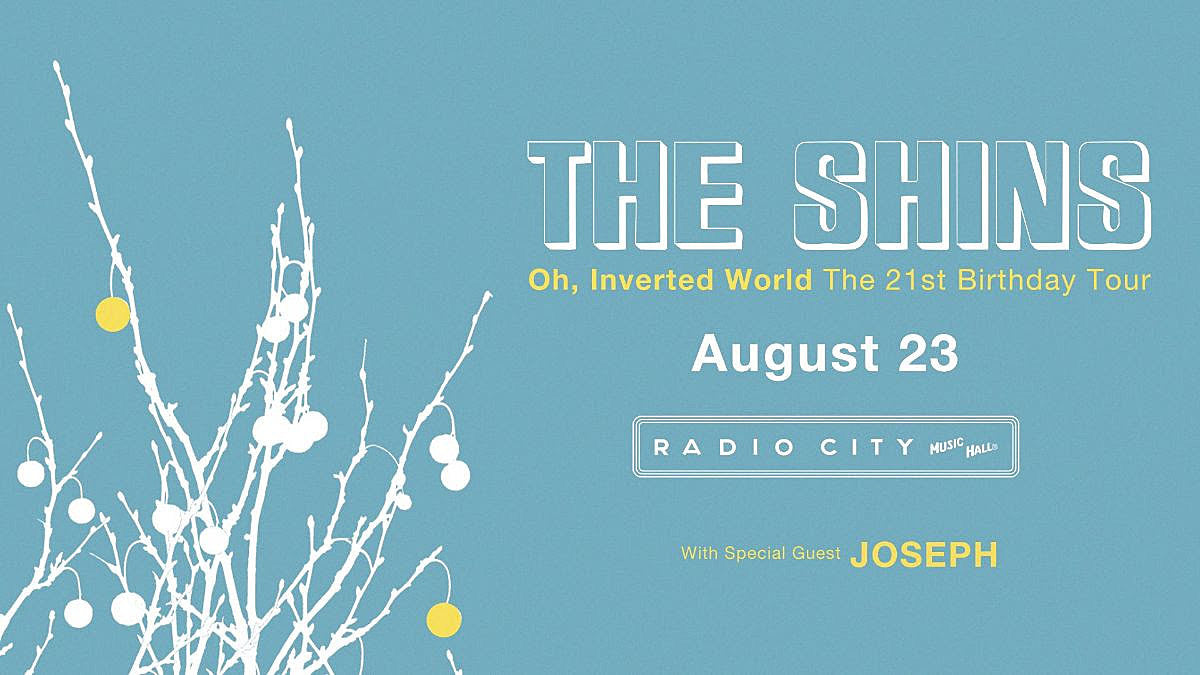 The Shins @ Radio City (playing ‘Oh, Inverted World’) on BrooklynVegan Presale (password here)