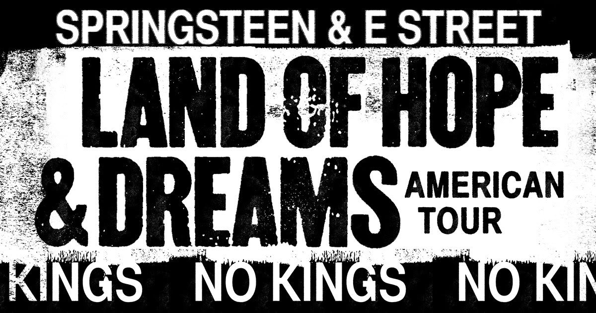 Bruce Springsteen & The E Street Band announce “NO KINGS” Land Of Hope And Dreams American Tour