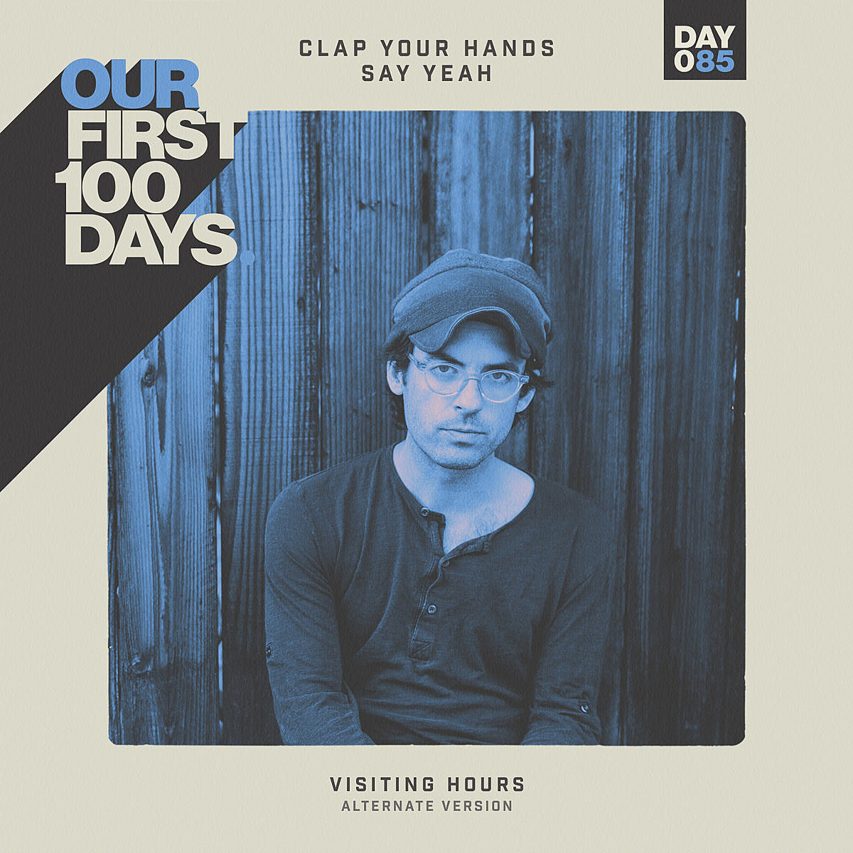 Day 85/100:  Clap Your Hands Say Yeah “Visiting Hours (alternate version)”