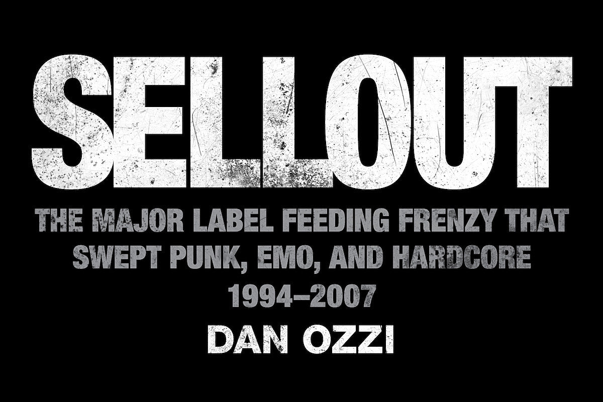Dan Ozzi releasing new book ‘SELLOUT’ on 11 punk bands’ major label debuts