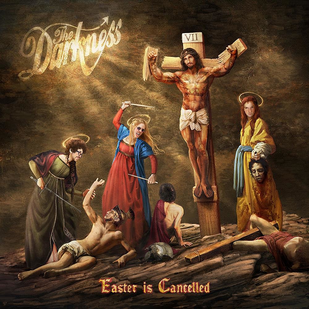 ‘Easter Is Cancelled’…is the title of The Darkness’ new LP (watch a trailer)