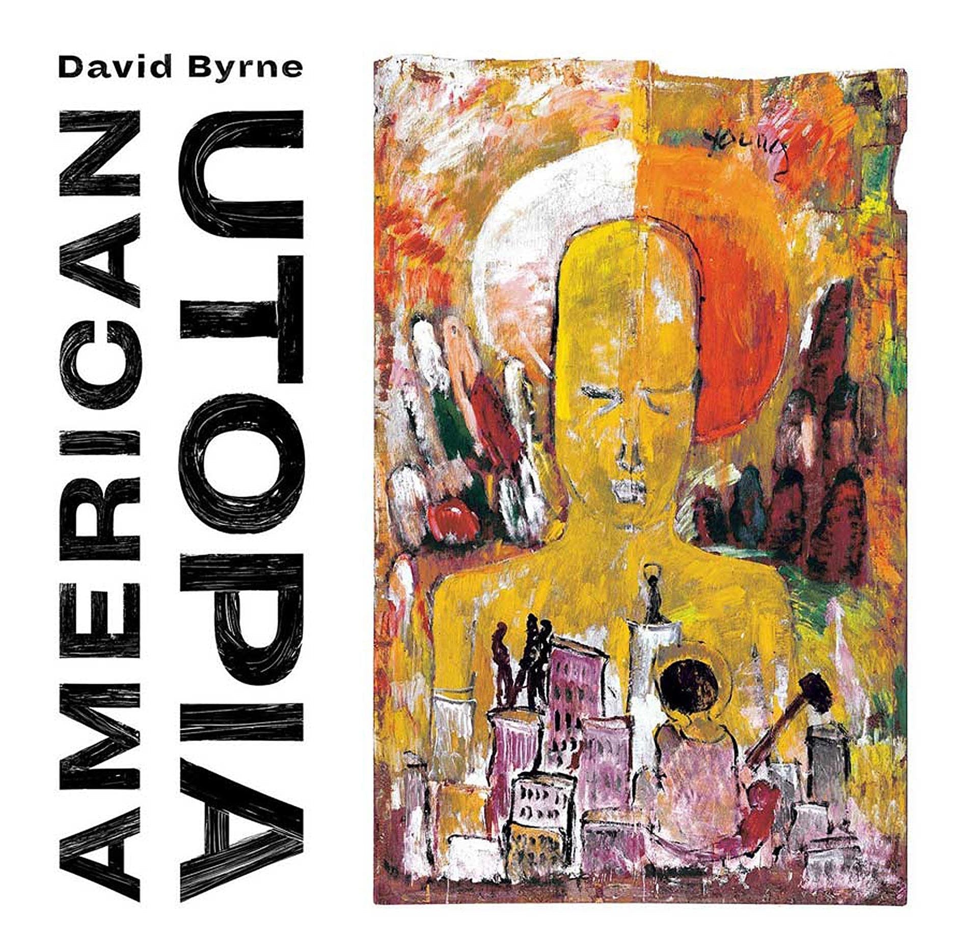 stream David Byrne’s new album ‘American Utopia’