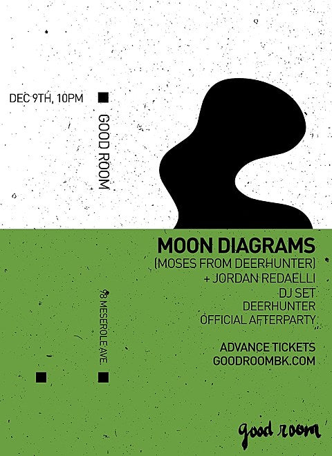 Moon Diagrams DJing an afterparty for Deerhunter’s Brooklyn show too