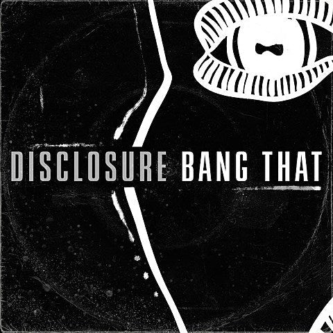 Disclosure release new single “Bang That” (listen)