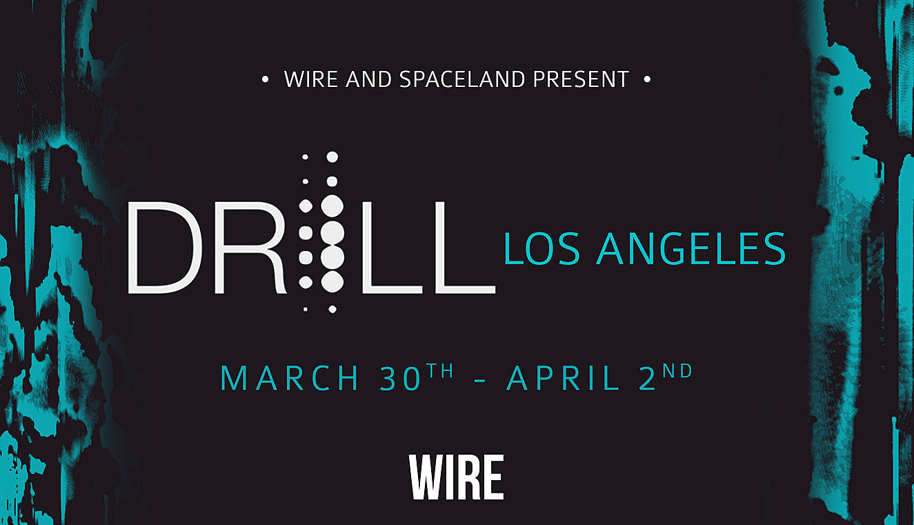 Wire presenting DRILL: LA fest w/ Bob Mould, Julia Holter, Mike Watt, Laetitia Sadier & more