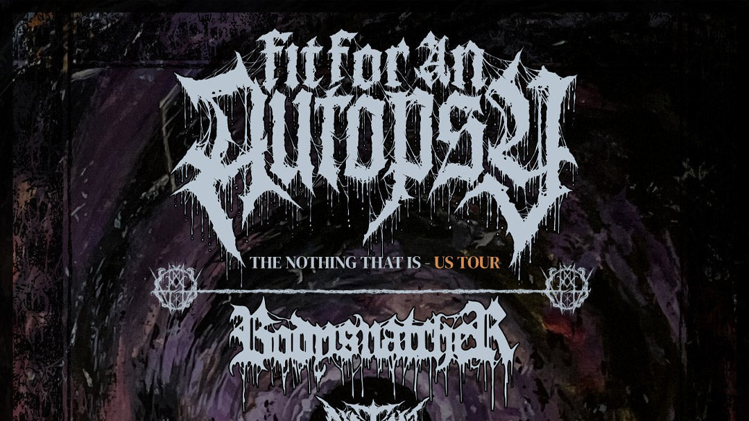 Fit for an Autopsy’s tour w/ Bodysnatcher, Judiciary, more on BV Presale (password here)