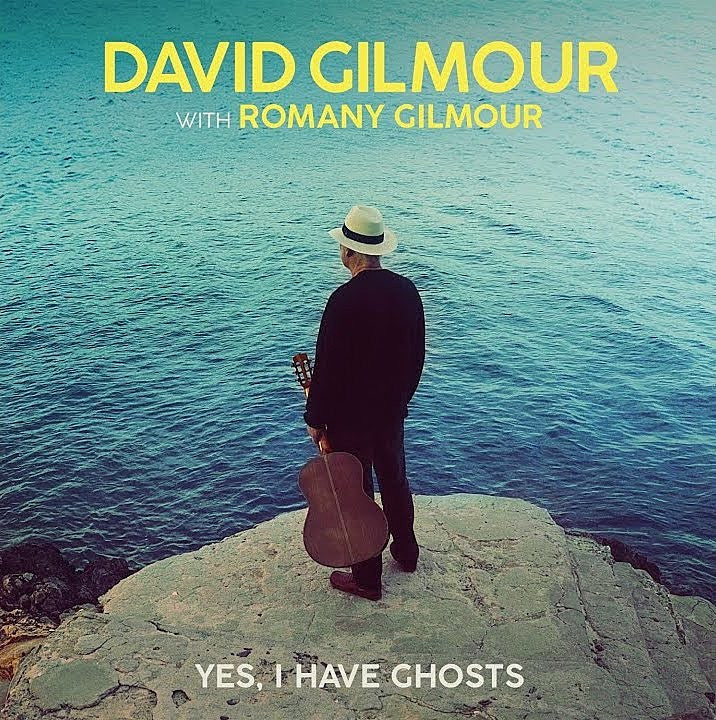 listen to David Gilmour’s first new song in 5 years “Yes, I Have Ghosts”