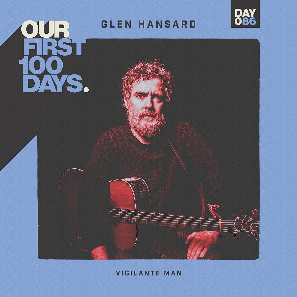 Day 86/100: Glen Hansard “Vigilante Man”
