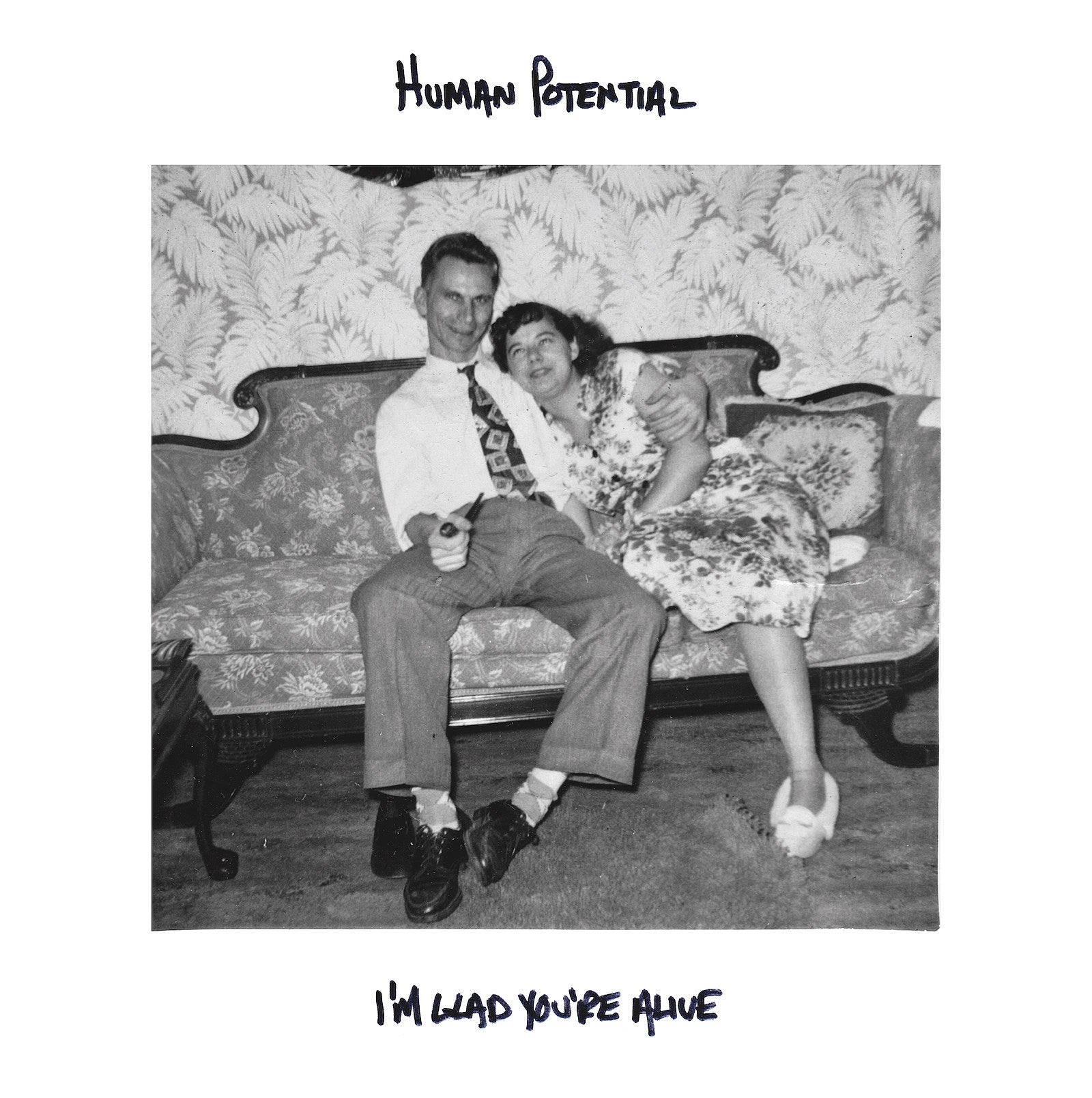 Human Potential releasing ‘I’m Glad You’re Alive’ (stream “Fast Trash”)