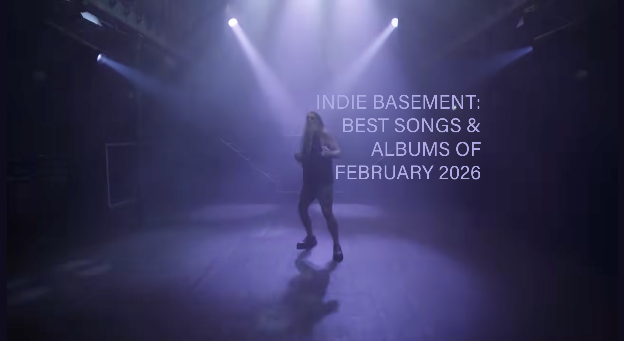 Indie Basement: Best Songs & Albums of February 2026