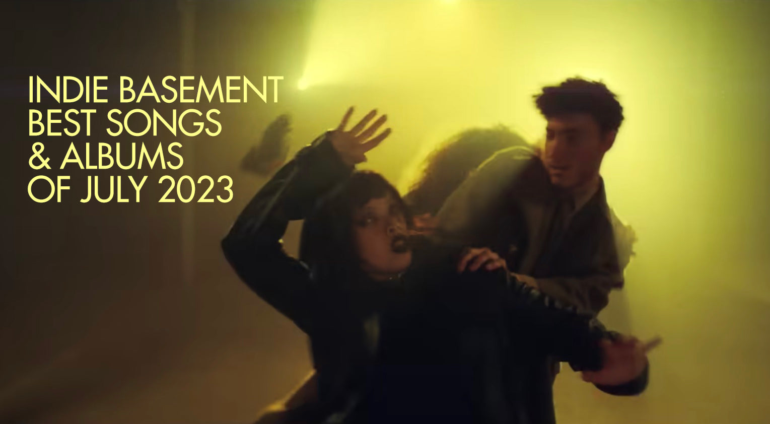 Indie Basement: Best Songs & Albums of July 2023