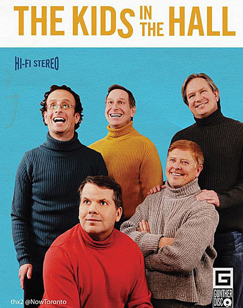 Kids in the Hall touring in 2015, including two shows at Town Hall (dates)