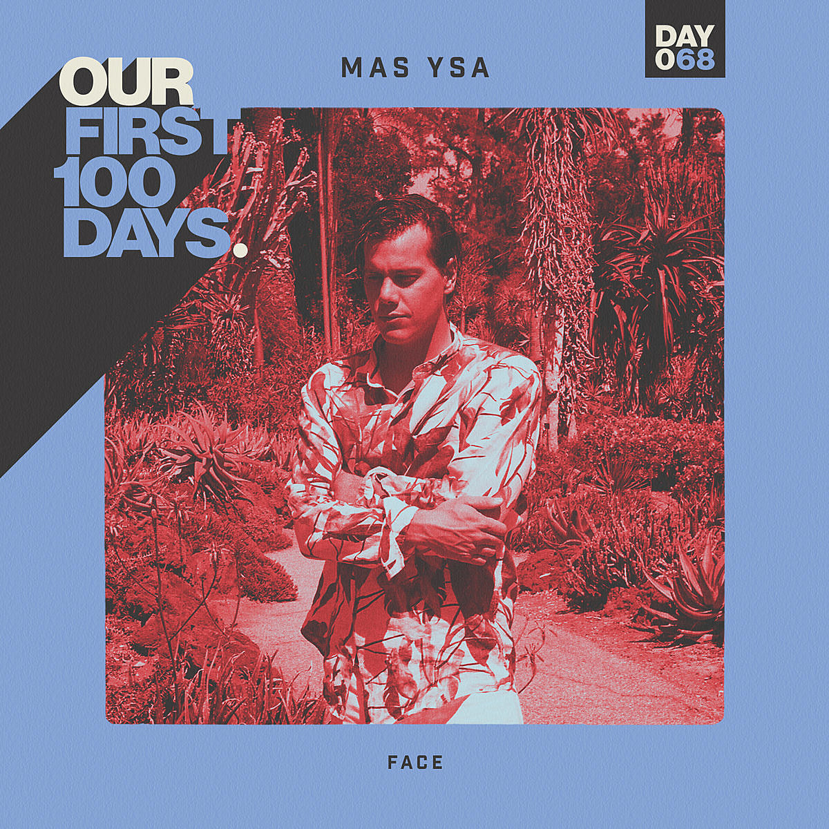 Day 68/100: Mas Ysa – “Face”