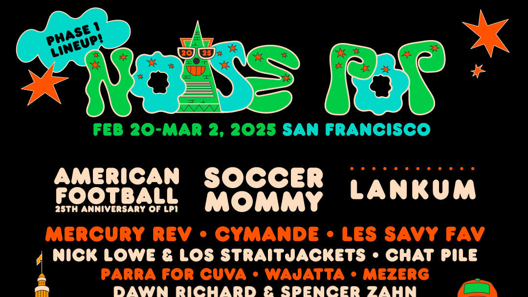Noise Pop 2025 initial lineup (American Football, Soccer Mommy, Lankum, Les Savy Fav, Chat Pile, more)