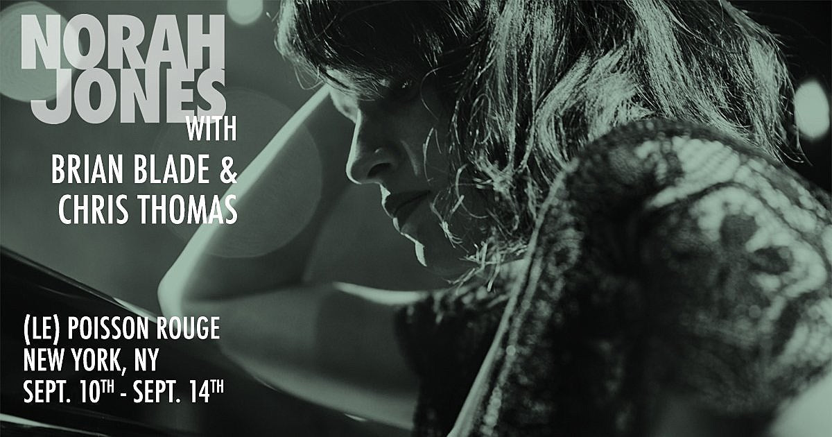 Norah Jones playing 5 nights at NYC’s Le Poisson Rouge in September
