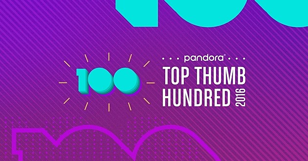 Pandora’s “Top Thumb Hundred” of 2016