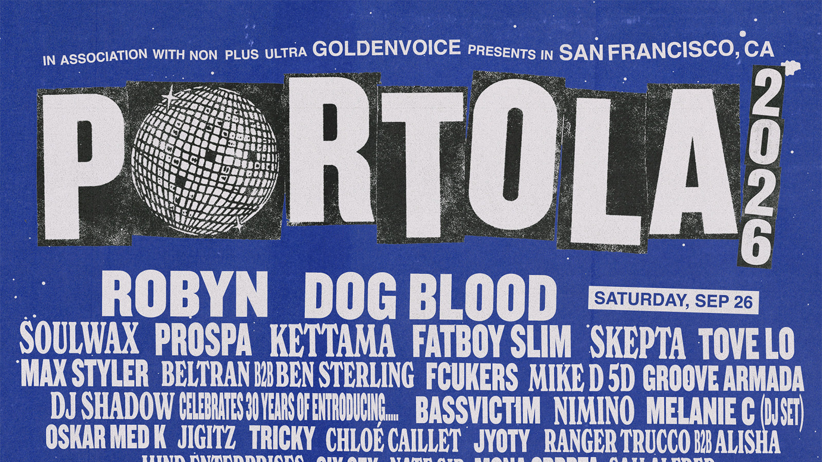 Portola 2026 lineup (Robyn, Dog Blood, Swedish House Mafia, Soulwax, Mike D, Despacio, DJ Shadow, more)