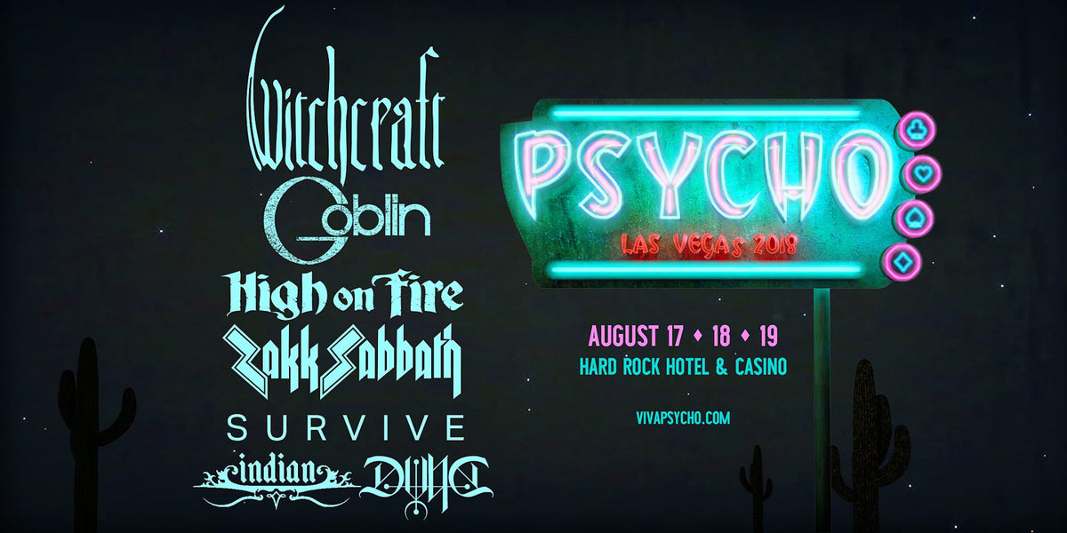 Psycho Las Vegas 2018 very initial lineup: Witchcraft, Goblin, High on Fire, more