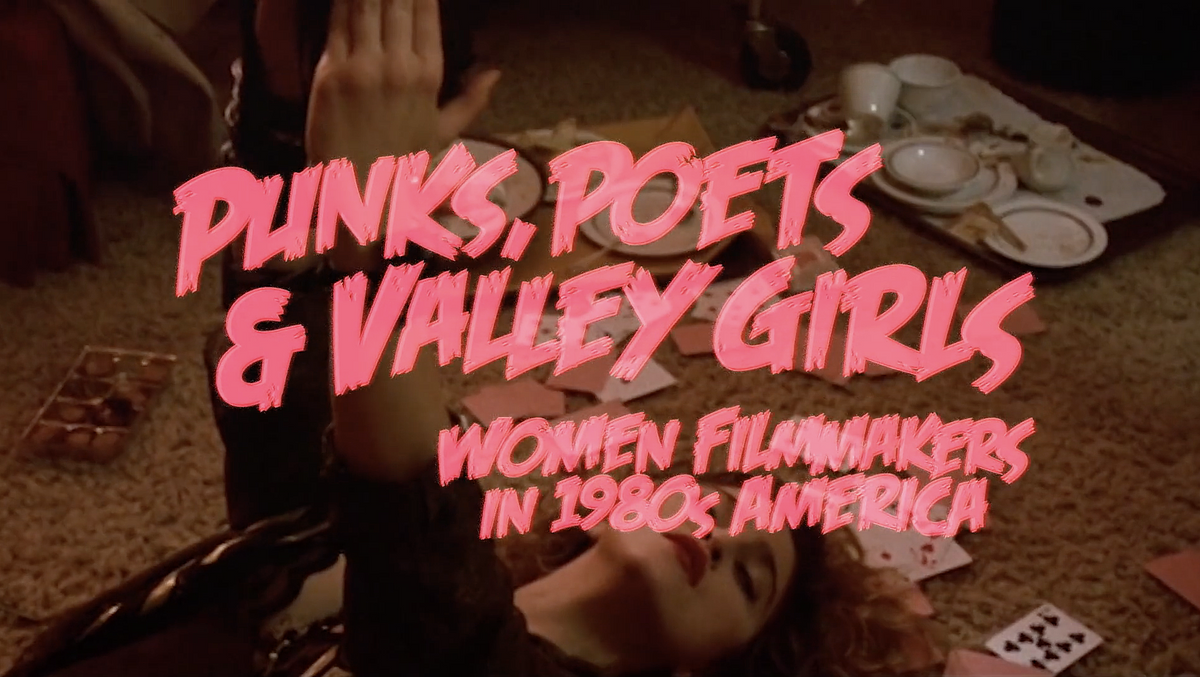 BAM film series ‘Punks, Poets, and Valley Girls’ highlights ’80s women filmmakers