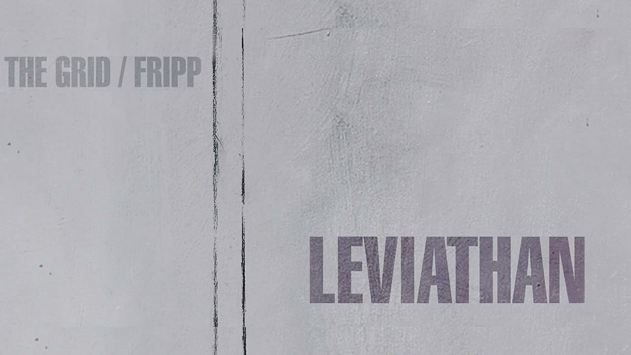 Robert Fripp & The Grid announce new collab LP ‘Leviathan’, share “Fire Tower”