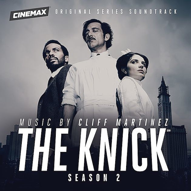 listen to Cliff Martinez’s score for ‘The Knick’ Season 2