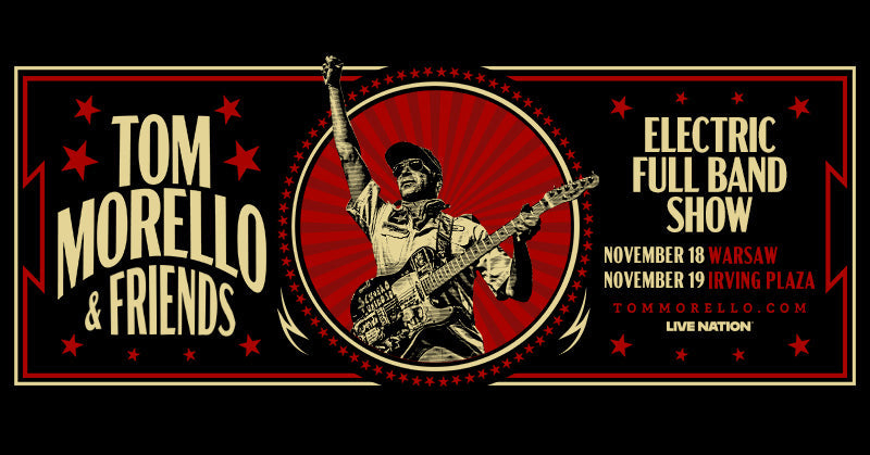 Tom Morello’s full band electric NYC shows on BV Presale (password here)