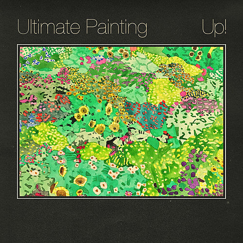 Ultimate Painting prep new LP ‘Up!’ (listen to “Not Gonna Burn Myself Anymore”)