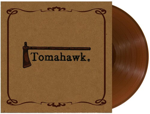 TOMAHAWK 'TOMAHAWK' LP (Brown Vinyl)