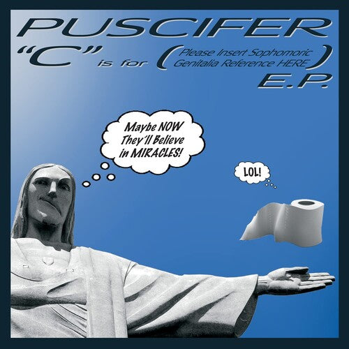 PUSCIFER 'C IS FOR (Please Insert Sophomoric Genitalia Reference Here)' 12" EP