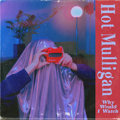 HOT MULLIGAN 'WHY WOULD I WATCH' LP (Copper Ruby Vinyl)