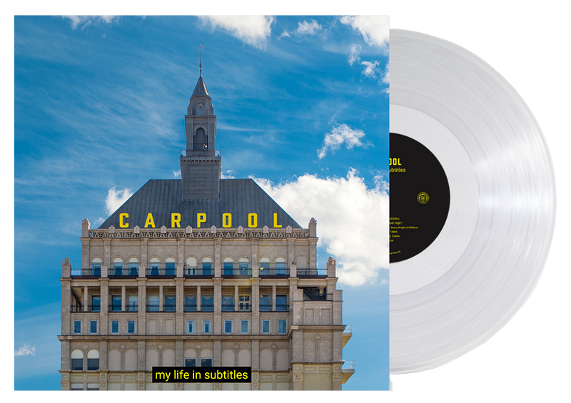 CARPOOL ‘MY LIFE IN SUBTITLES’ LP (Limited Edition – Only 100 made, Clear Vinyl)