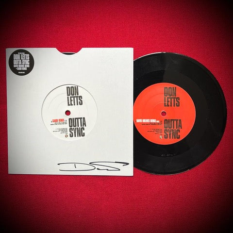 DON LETTS ‘OUTTA SYNC’ Autographed 7" w/ David Holmes/Gaudi remixes (Ltd Edition – Only 300 Made, Black Vinyl)