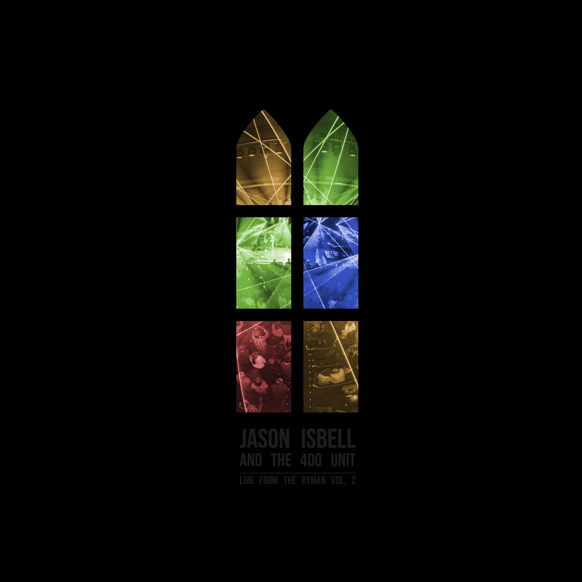 JASON ISBELL & THE 400 UNIT 'LIVE FROM THE RYMAN, VOL. 2' 2LP