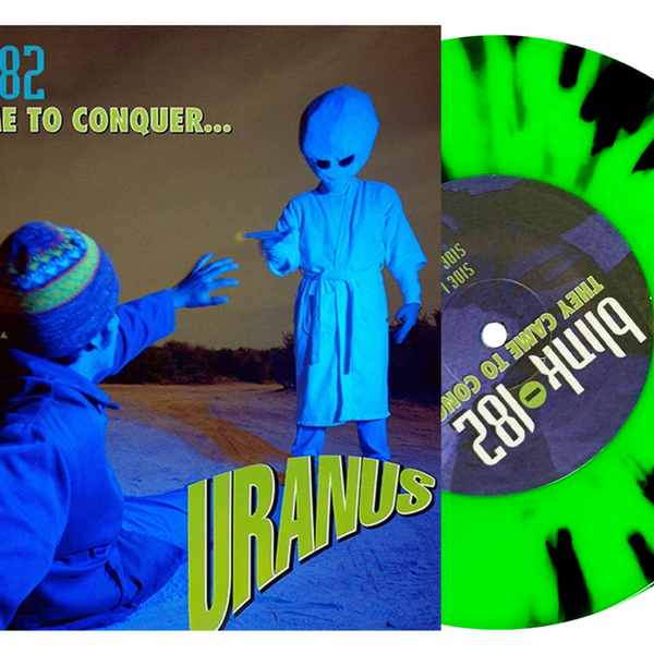 BLINK 182 'THEY CAME TO CONQUER URANUS' 7' (Exclusive – Limited to 200