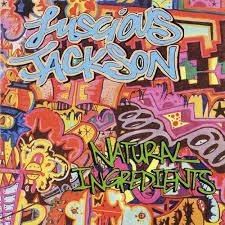 LUSCIOUS JACKSON 'NATURAL INGREDIENTS' LP