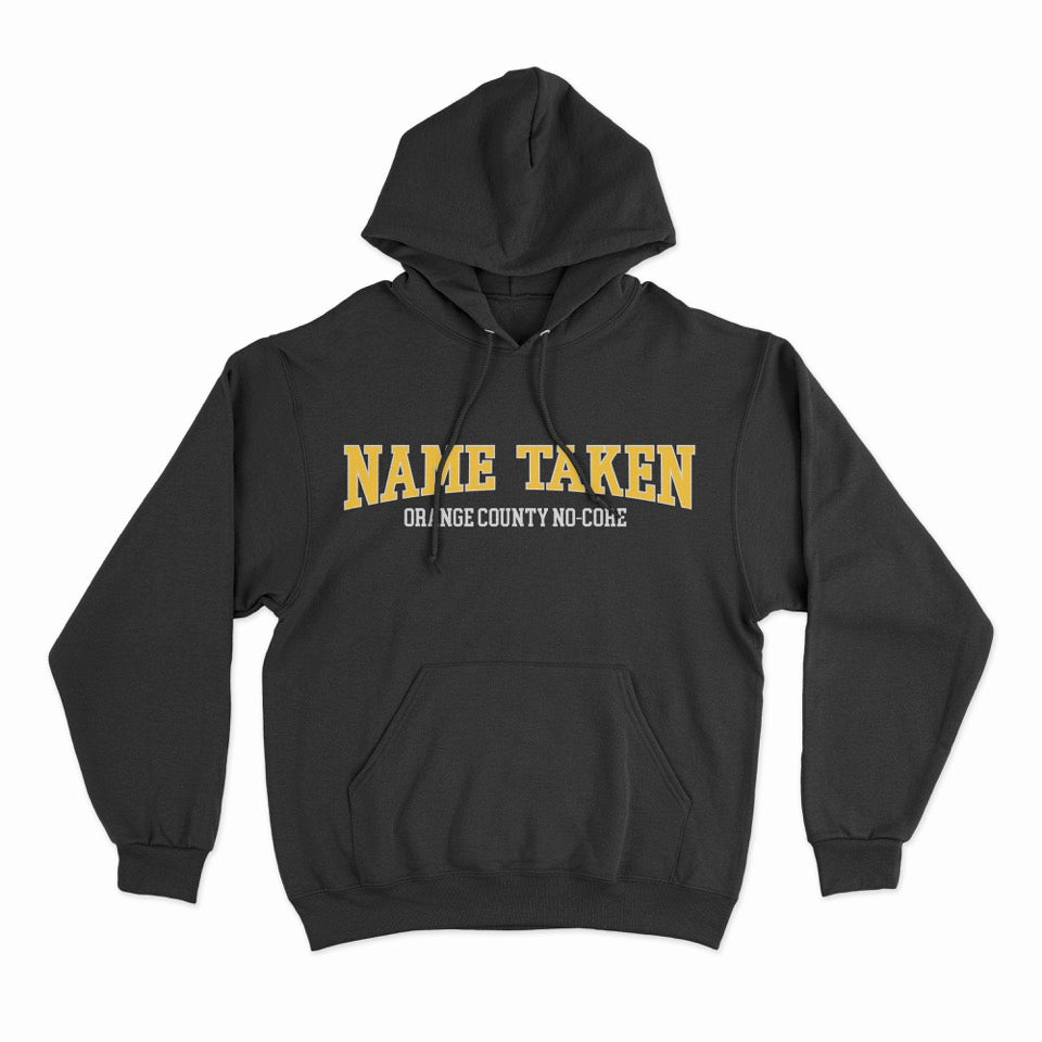 NAME TAKEN HOODIE