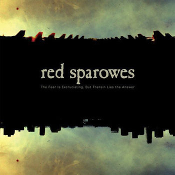 RED SPAROWES 'THE FEAR IS EXCRUCIATING, BUT THEREIN' LP